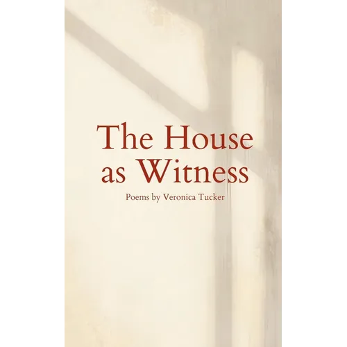 The House as Witness