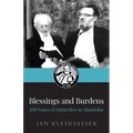 Blessings and Burdens: 100 Years of Hutterites in Manitoba