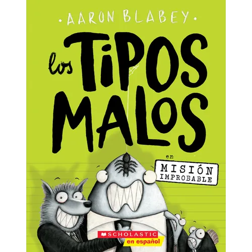 Los Tipos Malos En Misión Improbable (the Bad Guys in Mission Unpluckable): Volume 2