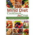 Mind Diet Cookbook for One: Boost Your Brain Health, Help Prevent Alzheimer's and Dementia with One Delicious Solo Meal at a Time