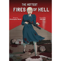 The Hottest Fires of Hell