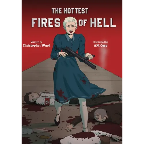 The Hottest Fires of Hell