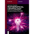 Mathematical Cryptology: Based on Elementary Number Theory and Essential Numerical Algorithms