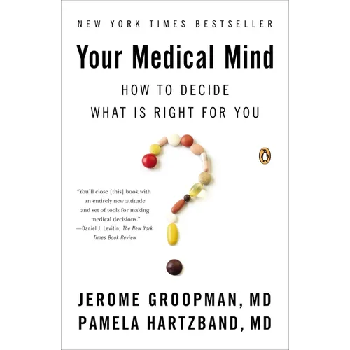 Your Medical Mind: How to Decide What Is Right for You