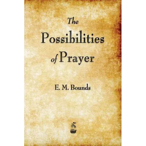 The Possibilities of Prayer