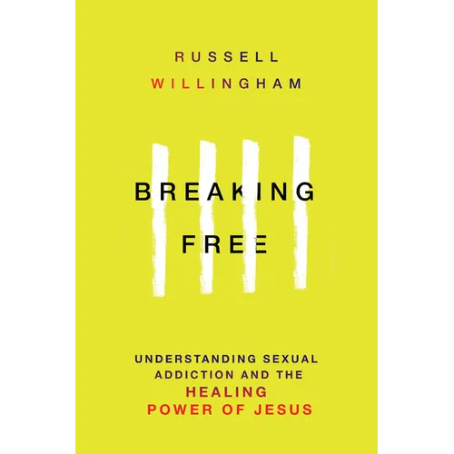 Breaking Free: Understanding Sexual Addiction and the Healing Power of Jesus