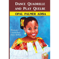 Dance Quadrille and Play Quelbe