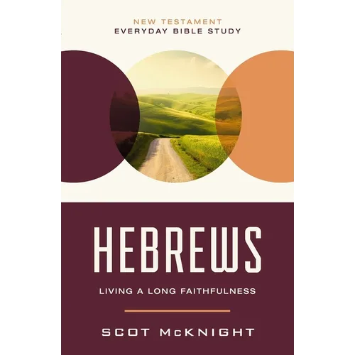 Hebrews: Living a Long Faithfulness