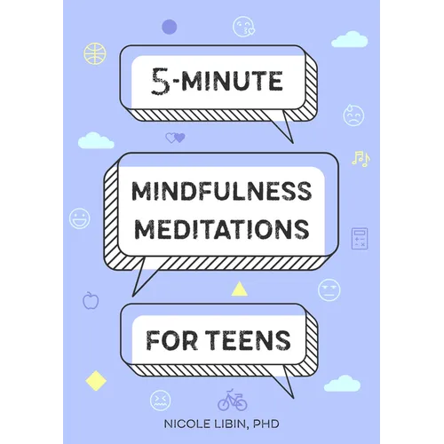 5-Minute Mindfulness Meditations for Teens