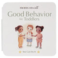 Moms on Call Good Behavior for Toddlers