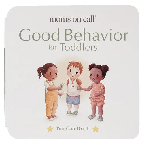 Moms on Call Good Behavior for Toddlers