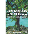 Using Spirituality in EMDR Therapy: The Heart Led Approach