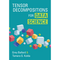 Tensor Decompositions for Data Science