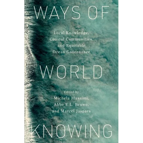 Ways of World Knowing: Local Knowledge, Coastal Communities, and Equitable Ocean Governance