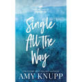 Single All the Way: A Single Dad Friends to Lovers Romance