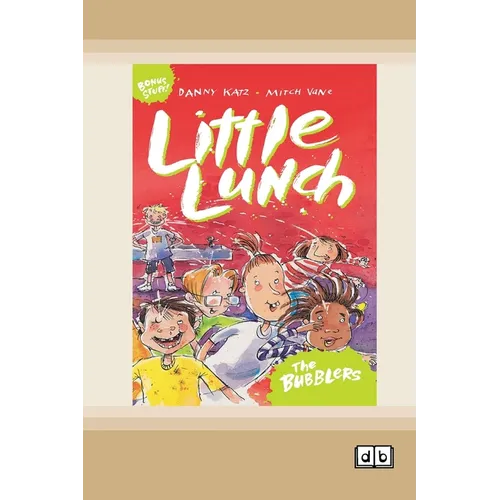 Little Lunch: The Bubblers: Book 3 (Dyslexia-Friendly Edition)