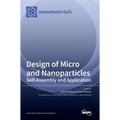 Design of Micro- and Nanoparticles: Self-Assembly and Application