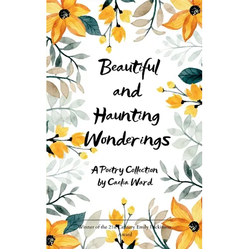 Beautiful and Haunting Wonderings A Poetry Collection