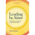 Leading by Nature: The Process of Becoming A Regenerative Leader