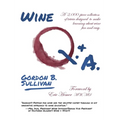 Wine Q. & A.: A 2,000-Piece Collection of Trivia Designed to Make Learning about Wine Fun and Easy