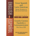 Great Spanish and Latin American Short Stories of the 20th Century/Grandes Cuentos Españoles Y Latinoamericanos del Siglo XX: A Dual-Language Book