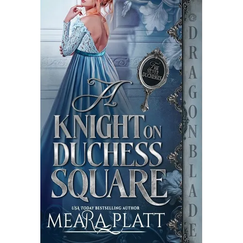 A Knight on Duchess Square: A Regency Historical Romance