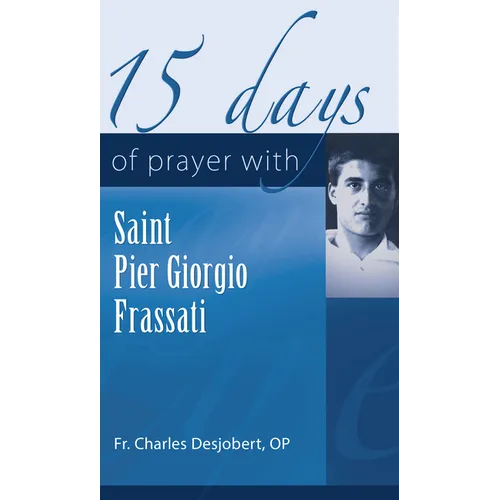15 Days of Prayer with Pier Giorgio Frassati
