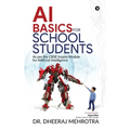 AI Basics for School Students: As per the CBSE Inspire Module for Artificial Intelligence