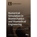 Numerical Simulation in Biomechanics and Biomedical Engineering