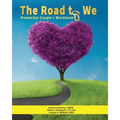 The Road To We: Premarital Couple's Workbook