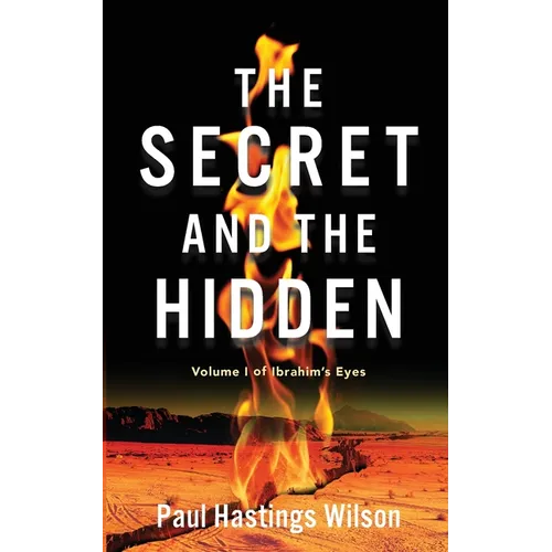 The Secret and the Hidden: Volume 1 of Ibrahim's Eyes