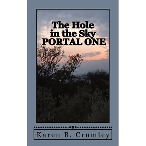 The Hole in the Sky: Portal One