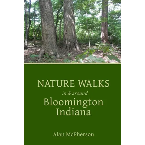 Nature Walks in & around Bloomington Indiana