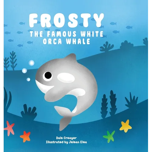 Frosty: The Famous White Orca Whale