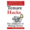Tenure hacks: The 12 secrets of making tenure
