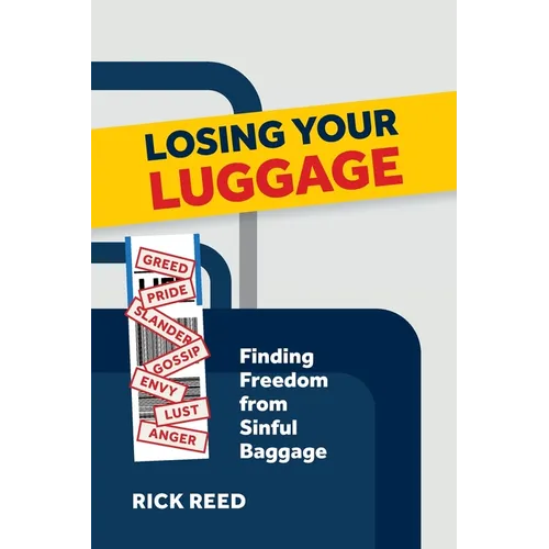 Losing Your Luggage: Finding Freedom from Sinful Baggage