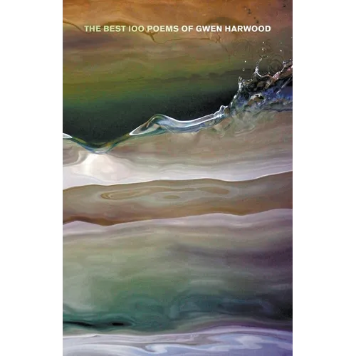 The Best 100 Poems of Gwen Harwood
