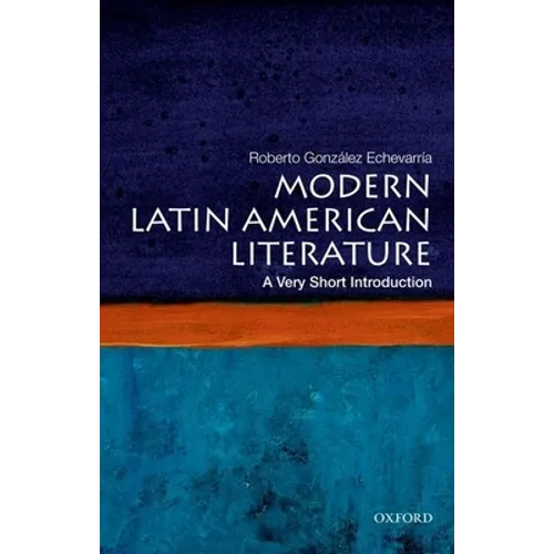 Modern Latin American Literature: A Very Short Introduction