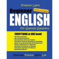 Preston Lee's Beginner English For Spanish Speakers (Versión en Español)