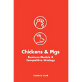 Chickens and Pigs: Business Models and Competitive Strategy