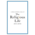 A Philosopher Looks at the Religious Life