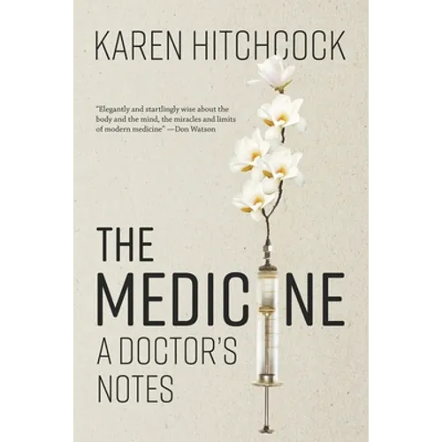 The Medicine: A Doctor's Notes