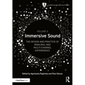 Immersive Sound Volume II: The Design and Practice of Binaural and Multi-Channel Experiences