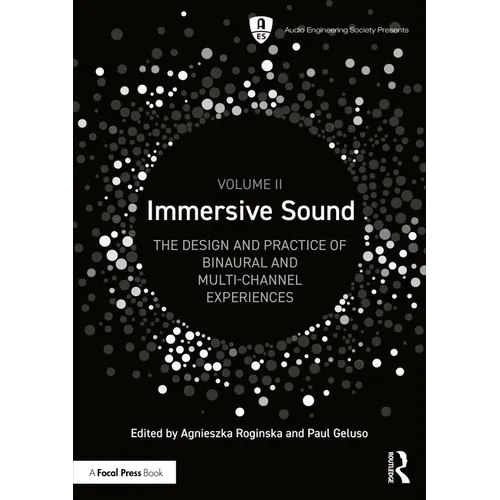 Immersive Sound Volume II: The Design and Practice of Binaural and Multi-Channel Experiences