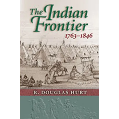 The Indian Frontier 1763-1846