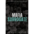 Mafia Surrogate: BWWM Dark Mafia Romance