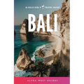 Bali: The Solo Girl's Travel Guide