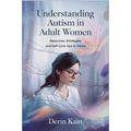 Understanding Autism in Adult Women: Resources, Strategies, and Self-Care Tips to Thrive