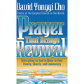Prayer That Brings Revival: Interceding for God to Move in Your Family, Church, and Community