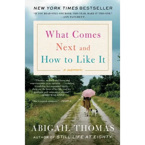 What Comes Next and How to Like It: A Memoir